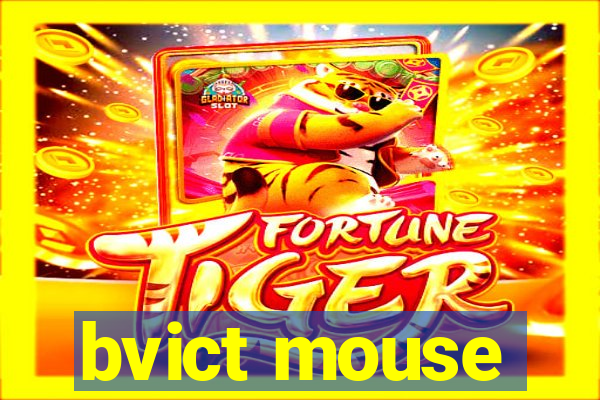 bvict mouse